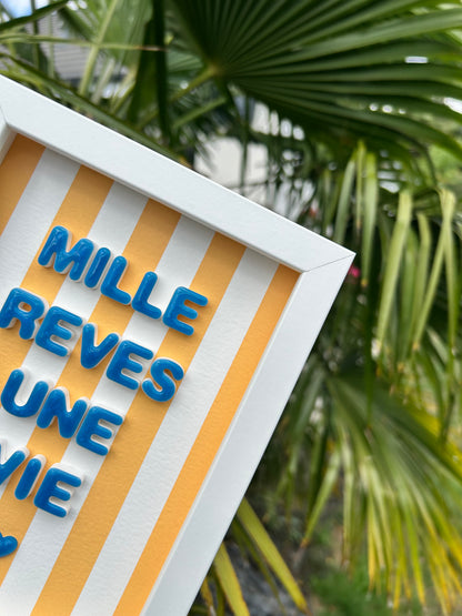 Petit cadre édition ultra limitée  "Mille rêves, une vie"