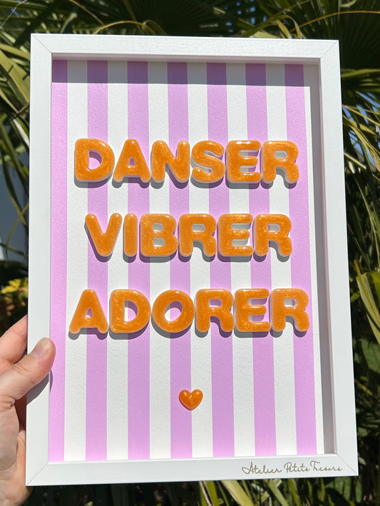 Cadre déco "Danser Vibrer Adorer"