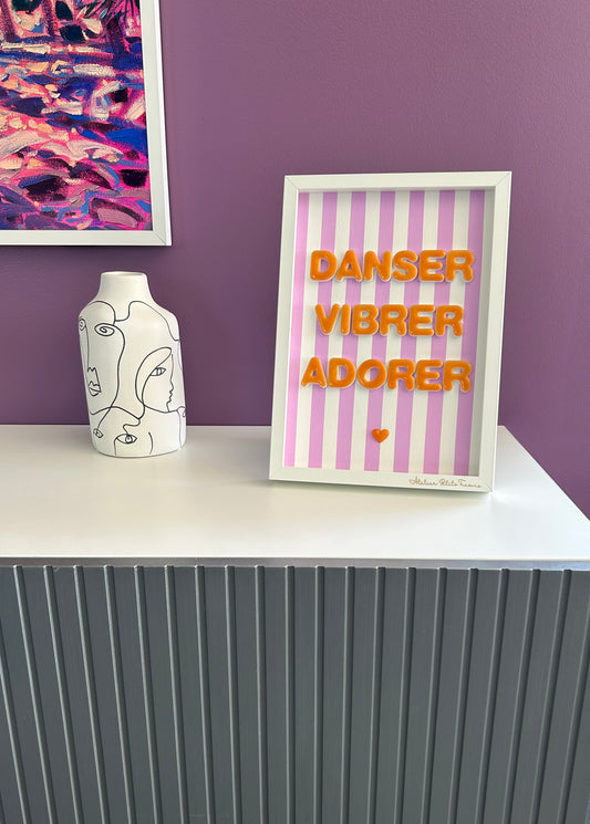 Cadre déco "Danser Vibrer Adorer"