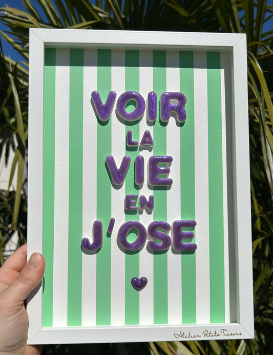 Cadre déco "Voir la Vie en j'Ose"