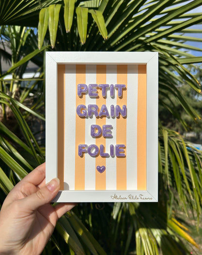 Petit cadre déco "Petit grain de folie"